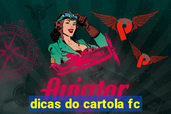 dicas do cartola fc